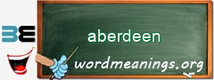 WordMeaning blackboard for aberdeen